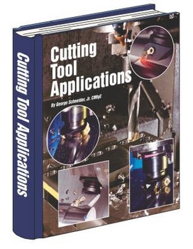 Cutting Tool Applications by George Scneider, Jr | Reference Books